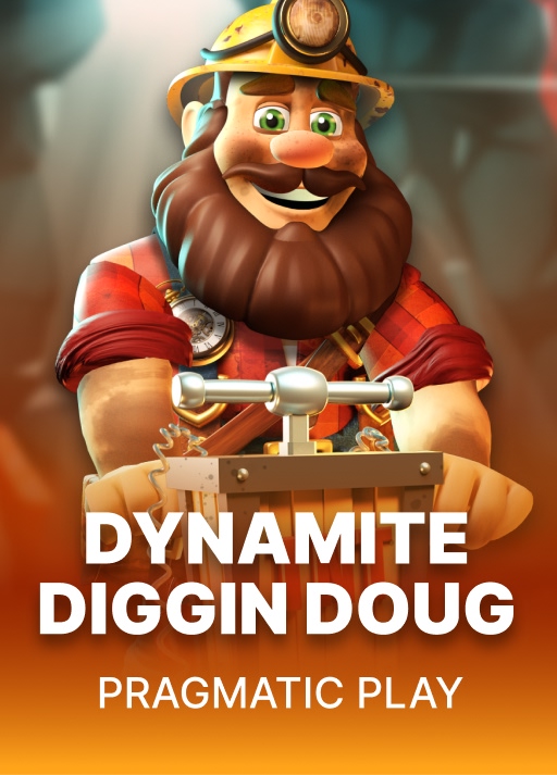 Dynamite Diggin Doug