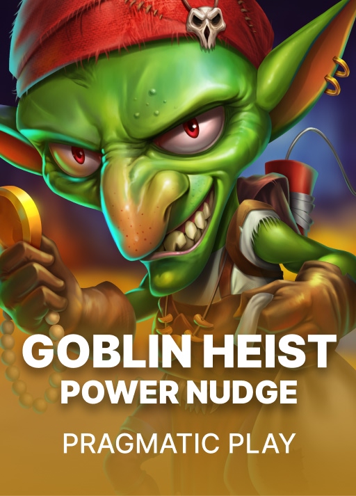 Goblin Heist Powernudge
