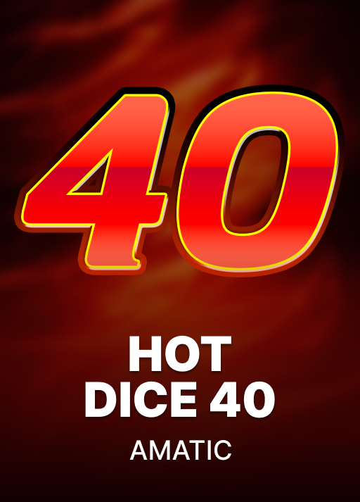 Hot Dice 40