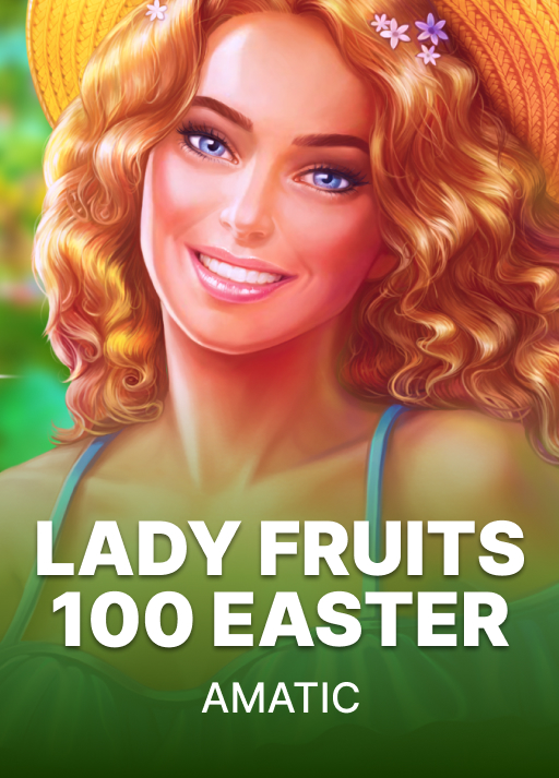 Lady Fruits 100 Easter