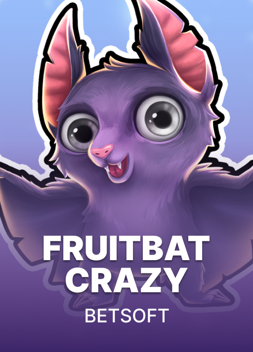 Fruitbat Crazy