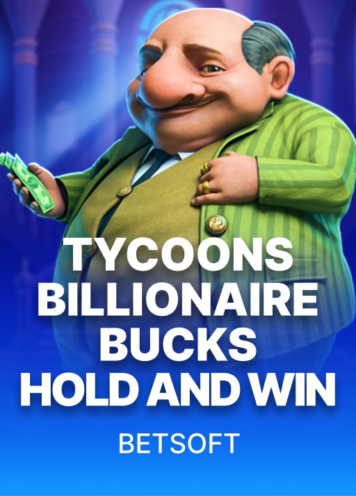 Tycoons Billionaire Bucks: Hold and Win