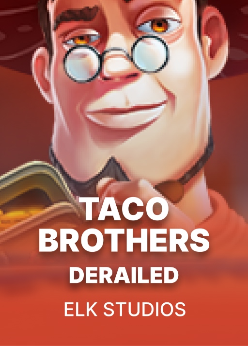 Taco Brothers Derailed