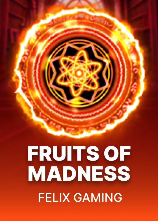 Fruits of Madness