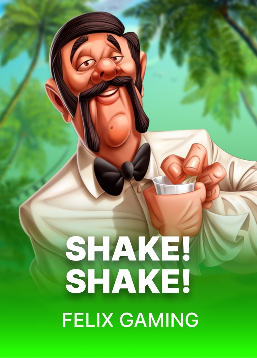 Shake! Shake!