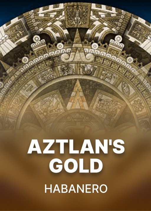 Aztlan's Gold