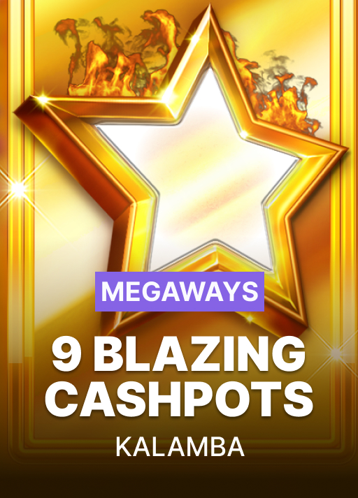 9 Blazing Cashpots Megaways