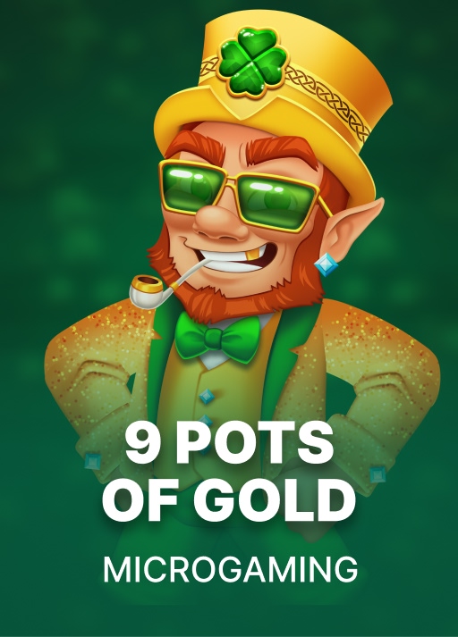 9 Pots of Gold