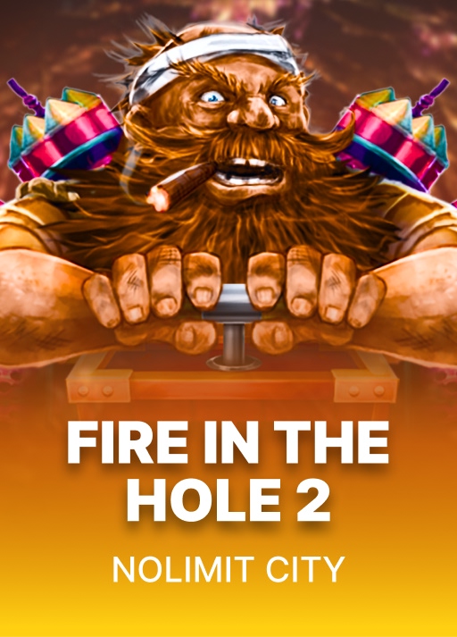 Fire in the Hole 2