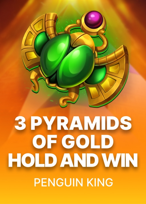 3 Pyramids of Gold: Hold & Win