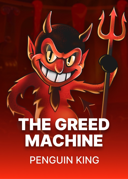 The Greed Machine