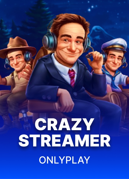 Crazy Streamer