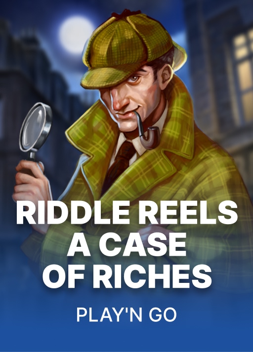 Riddle Reels: A Case of Riches