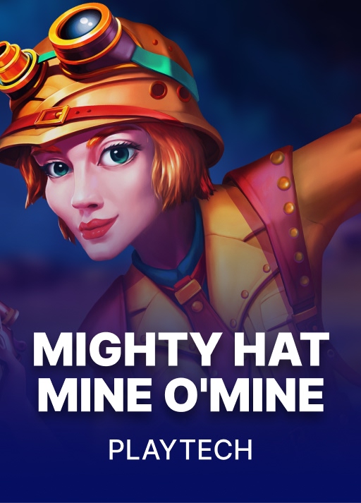 Mighty Hat: Mine O'Mine