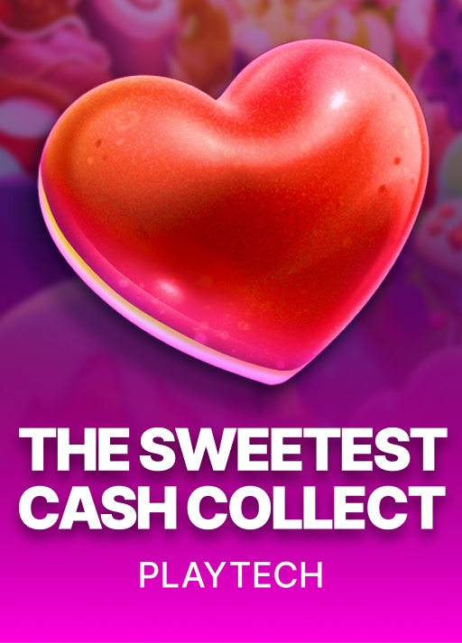 The Sweetest: Cash Collect