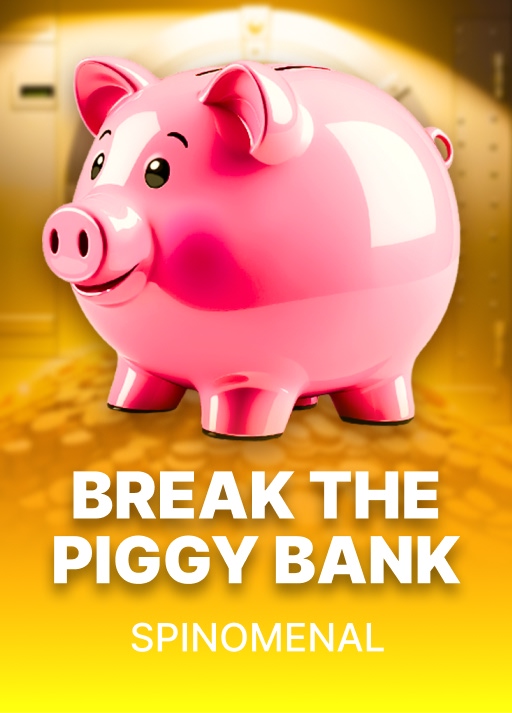 Break the Piggy Bank