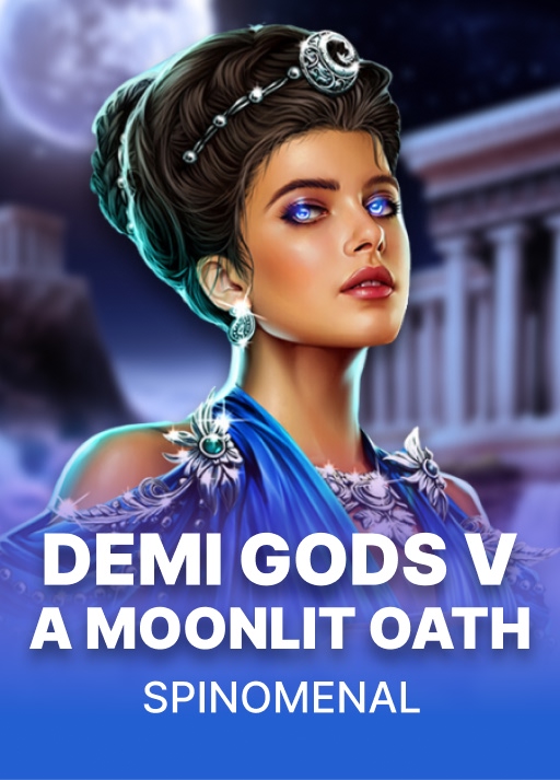 Demi Gods V - A Moonlit Oath