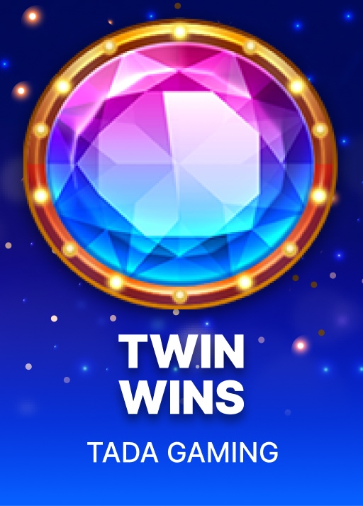 TWIN WINS