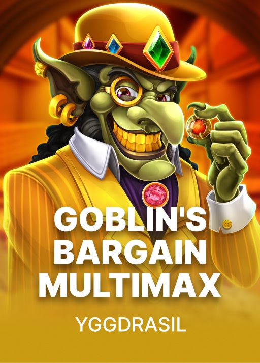 Goblin's Bargain Multimax