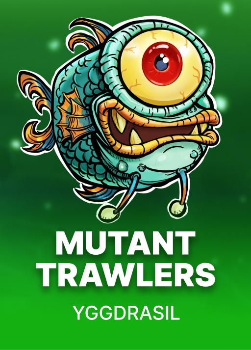 Mutant Trawlers